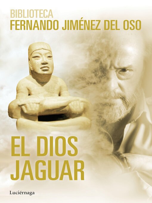 Title details for El dios Jaguar by Fernando Jiménez del Oso - Available